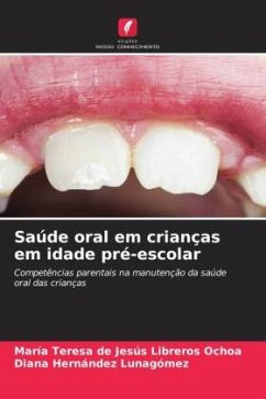 Saúde oral em crianças em idade pré-escolar - Libreros Ochoa, María Teresa de Jesús;Hernández Lunagómez, Diana