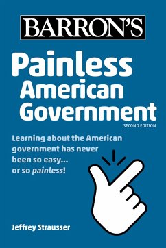 Painless American Government, Second Edition - Strausser, Jeffrey