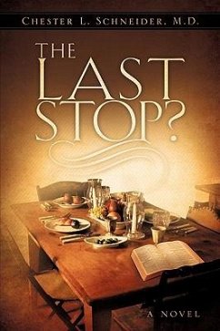 The Last Stop? - Schneider, Chester L.