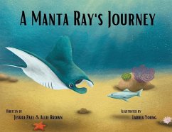 A Manta Ray's Journey - Pate, Jessica; Brown, Allie