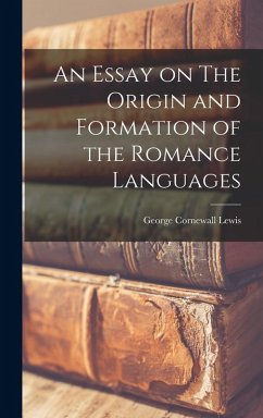 Cover An Essay on The Origin and Formation of the Romance Languages