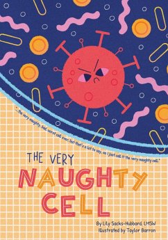 The Very Naughty Cell - Sacks-Hubbard, Lily