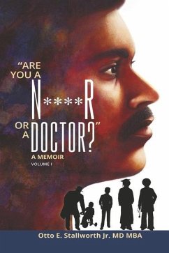 Cover Are You a N****r or a Doctor?: A Memoir
