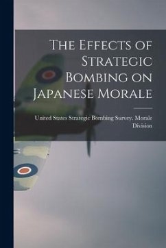 The Effects of Strategic Bombing on Japanese Morale