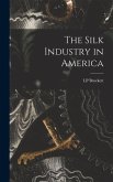 The Silk Industry in America