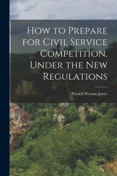 How to Prepare for Civil Service Competition, Under the New Regulations - Joyce, Patrick Weston