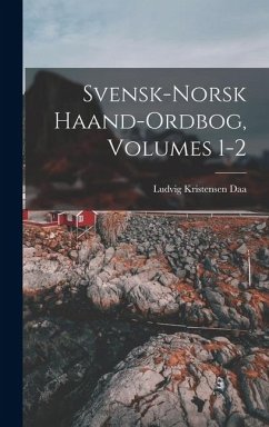 Cover Svensk-Norsk Haand-Ordbog, Volumes 1-2