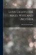 Love Lights for Maid, Wife and Mother - Bild 1
