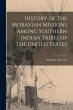 History of the Moravian Missions Among... - Bild 1