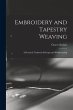Embroidery and Tapestry Weaving; a... - Bild 1