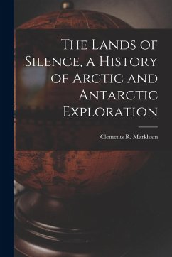 Cover The Lands of Silence, a History of Arctic and Antarctic Exploration