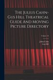 The Julius Cahn-gus Hill Theatrical Guide And Moving Picture Directory; Volume 10