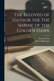 The Beloved of Hathor the The Shrine of the Golden Hawk