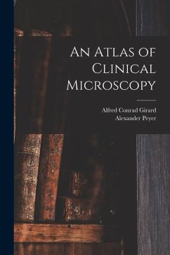 An Atlas of Clinical Microscopy - Peyer, Alexander; Girard, Alfred Conrad