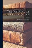 The Meaning of National Guilds