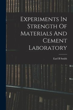 Experiments In Strength Of Materials And Cement Laboratory - B, Smith Earl