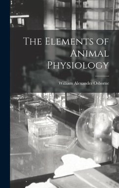 The Elements of Animal Physiology - Osborne, William Alexander