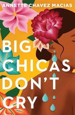 Big Chicas Don't Cry - Macias, Annette Chavez