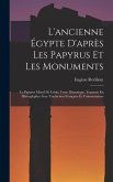 L'ancienne Égypte D'après Les Papyrus Et Les Monuments: Le Papyrus Moral De Leide; Texte Démotique, Transcrit En Hiéroglyphes Avec Traduction Français
