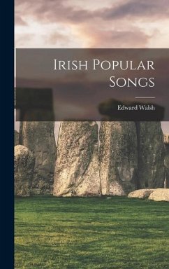 Irish Popular Songs - Walsh, Edward