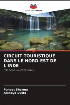 CIRCUIT TOURISTIQUE DANS LE NORD-EST DE L'INDE - Sharma, Puneet;Dutta, Anindya