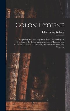 Colon Hygiene - Kellogg, John Harvey