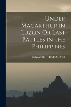 Cover Under Macarthur in Luzon Or Last Battles in the Philippines