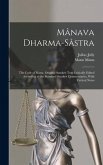 Mânava Dharma-sâstra; the Code of Manu. Original Sanskrit Text Critically Edited According to the Standard Sanskrit Commentaries, With Critical Notes