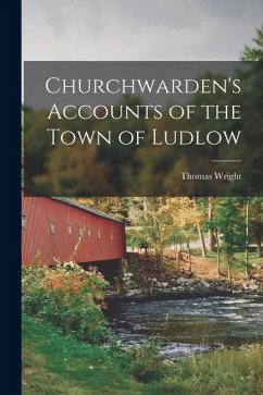 Cover Churchwarden's Accounts of the Town of Ludlow