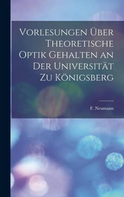 Cover Vorlesungen über Theoretische Optik Gehalten an der Universität zu Königsberg