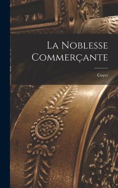 La Noblesse Commerçante - François), Coyer (Gabriel