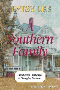 A Southern Family: Unexpected Challenges and Changing Fortunes - Lee, Patsy