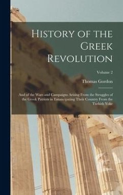 History of the Greek Revolution - Gordon, Thomas