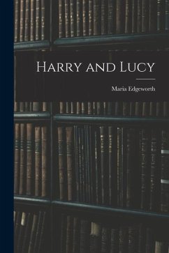 Harry and Lucy - Edgeworth, Maria