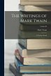 The Writings of Mark Twain: A Tramp... - Bild 1