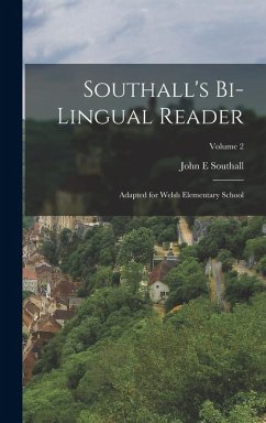 Cover Southall's Bi-lingual Reader: Adapted for Welsh Elementary School; Volume 2