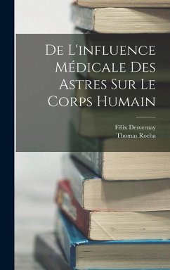 Cover De L'influence Médicale Des Astres Sur Le Corps Humain