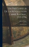 Un précurseur de la révolution, l'abbé Raynal, 1713-1796