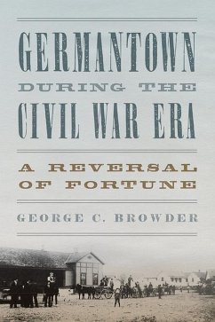 Germantown During the Civil War Era - Browder, George C