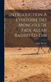 Introduction à l'histoire des Mongols de Fadl Allah Rashid ed-Din