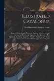 Illustrated Catalogue: Surgeon's Instruments, Physicians Supplies, Microscopes and Accessories, Laboratory Apparatus, Hospital and Office Fur