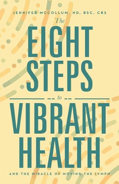 The Eight Steps to Vibrant Health - McCollum ND BSc CBS, Jennifer