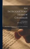 An Introductory Hebrew Grammar: With Progressive Exercises in Reading, Writing, and Pointing