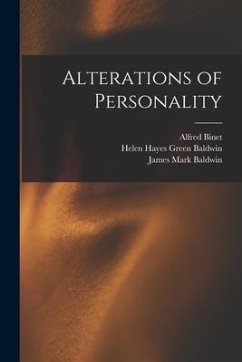 Alterations of Personality - Binet, Alfred; Baldwin, Helen Hayes Green; Baldwin, James Mark