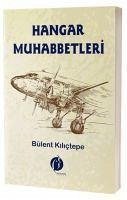 Hangar Muhabbetleri - Kilictepe, Bülent
