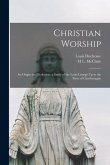 Christian Worship: Its Origin and Evolution; a Study of the Latin Liturgy Up to the Time of Charlemagne