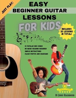 Just Play: Easy Beginner Guitar Lessons for Kids: with online video access - Blackwood, Jonny