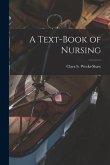A Text-Book of Nursing