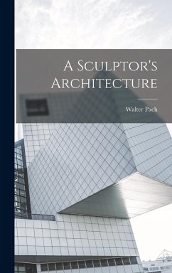 Cover A Sculptor's Architecture