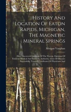 Cover History And Location Of Eaton Rapids, Michigan, The Magnetic Mineral Springs